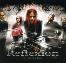 REFLEXION - Out Of The Dark