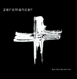 ZEROMANCER - Bye Bye Borderline