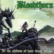 BLOODTHORN (Agressor) - In The Shadow Of You Black Wings