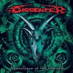 DISSENTER - Apocalypse Of The Damned