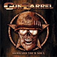 GUN BARREL - Bombard Your Soul