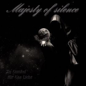 MAJESTY OF SILENCE - Zu Dunkel Fur Das Licht