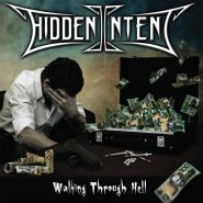 HIDDEN INTENT - Walking Through Hell