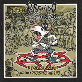 POSSUIDO PELO CHAO - Possessed In The Circle Pit (2CD)