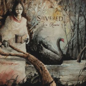 SILVERED - Six Hours