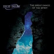 LUCID DREAM - The Great Dance Of The Spirit (digipak)