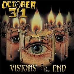 OCTOBER 31 - Visions Of The End