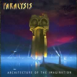 PARALYSIS - Architecture Of The Imagination