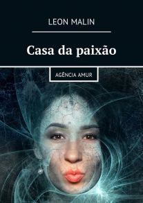 Casa da paix?o. Ag?ncia Amur