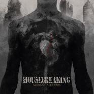 HOUSEBREAKING - Against All Odds (digipak)