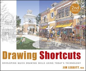 Drawing Shortcuts. Developing Quick Drawing Skills Using Today's Technology