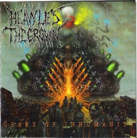 HEAVY LIES THE CROWN - Gears Of Inhumanity