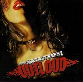 OUTLOUD - More Catastrophe