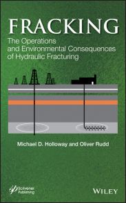 Fracking. The Operations and Environmental Consequences of Hydraulic Fracturing