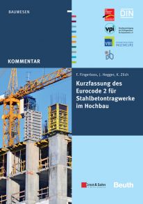 Kurzfassung des Eurocode 2 f?r Stahlbetontragwerkeim Hochbau – von Frank Fingerloos, Josef Hegger, Konrad Zilch