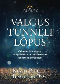 Valgus tunneli l?pus. ?llatavad t?demused depressiooni kohta ja kuidas end alatiseks selle haardest vabastada