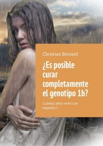 ?Es posible curar completamente el genotipo 1b? Cu?ntos a?os viven con hepatitis C