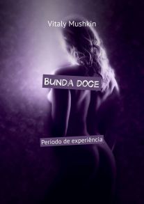 Bunda doce. Per?odo de experi?ncia