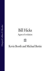 Bill Hicks: Agent of Evolution