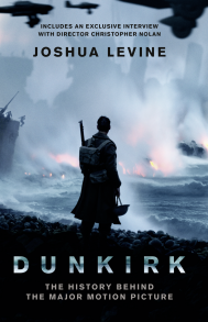 Dunkirk: The History Behind the Major Motion Picture