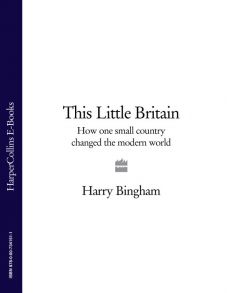 This Little Britain: How One Small Country Changed the Modern World