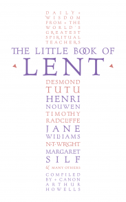 The Little Book of Lent: Daily Reflections from the World’s Greatest Spiritual Writers