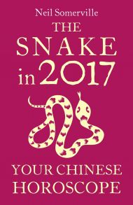 The Snake in 2017: Your Chinese Horoscope