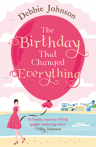 The Birthday That Changed Everything: Perfect summer holiday reading!