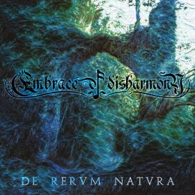 EMBRACE OF DISHARMONY - Do Rervm Natvra