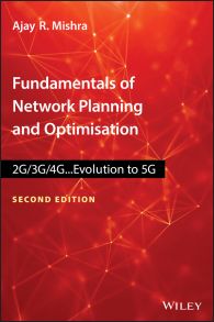 Fundamentals of Network Planning and Optimisation 2G/3G/4G. Evolution to 5G