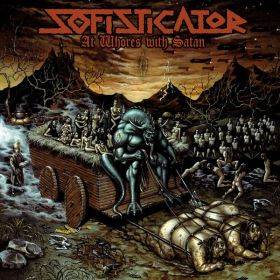 SOFISTICATOR - At Whores With Satan