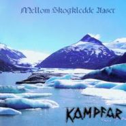 KAMPFAR - Mellom Skogkledde Aaser 1997