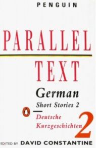 German Short Stories 2. Deutsche Kurzgeschichten / Penzoldt Ernst, Kaschnitz Marie Luise, Lenz Siegfried