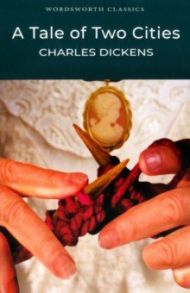 A Tale of Two Cities / Dickens Charles