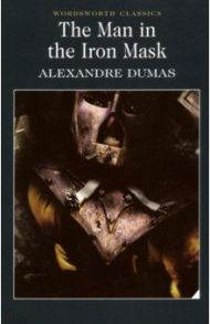 The Man in the Iron Mask / Dumas Alexandre