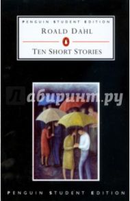 Ten Short Stories / Dahl Roald