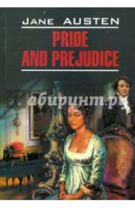 Pride and Prejudice / Austen Jane