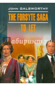 The forsyte saga. To let / Galsworthy John