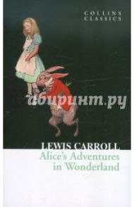 Alice's Adventures in Wonderland / Carroll Lewis