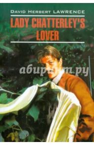 Lady Chatterley's Lover / Laurence David Herbert