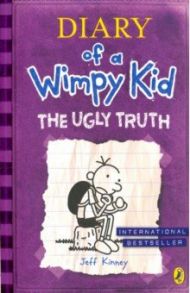 Diary of a Wimpy Kid. The Ugly Truth / Kinney Jeff