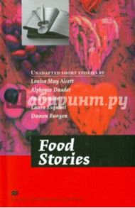 Food Stories / Alcott Louisa May, Лондон Джек, Daudet Alphonse