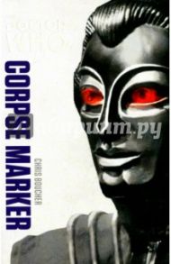 Doctor Who: Corpse Marker (Monster Collection Ed.) / Boucher Chris