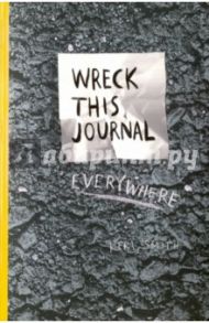 Wreck This Journal Everywhere / Smith Keri