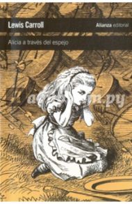 Alicia a traves del espejo / Carroll Lewis