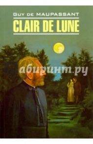 Clair De Lune / Maupassant Guy de