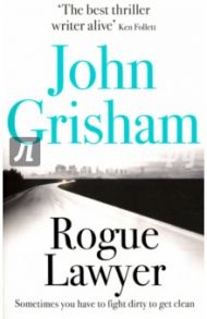 Rogue Lawyer / Grisham John