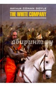 The White Company / Doyle Arthur Conan