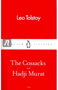 The Cossacks and Hadji Murat / Tolstoy Leo