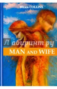 Man and Wife / Collins Wilkie